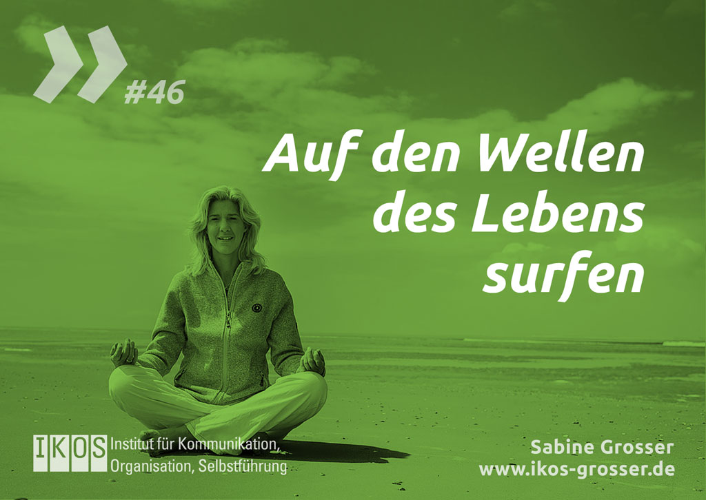 Sabine Grosser Zitat: Auf den Wellen des Lebens surfen